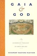 Image of gaia and god an ecofeminist theology of earth healing