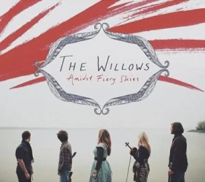 image of Amidst Fiery Skies by The Willows CD Album