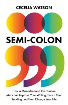 Image of Semicolon - Cecelia Watson - Paperback - Used