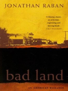 Image of Bad Land by Jonathan Raban Paperback