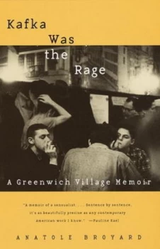 Image of Kafka Was the Rage by Anatole Broyard Paperback