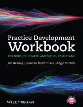 Image of Practice development workbook for nursing health and social care teams by Jan Dewing