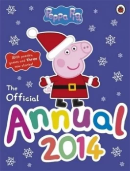 Image of Peppa Pig the Official Annual 2014 Hardback