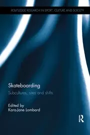 Image of Skateboarding Subcultures Sites and Shifts
