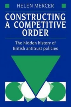 Image of Constructing a Competitive Order by Helen Mercer Paperback