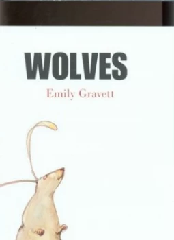 Image of Wolves by Emily Gravett Hardback