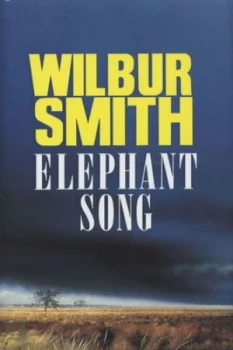 Image of Elephant Song by Wilbur Smith Hardback