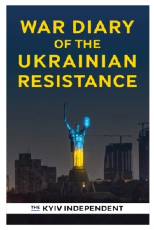 Image of War Diary of the Ukrainian Resistance Paperback / softback