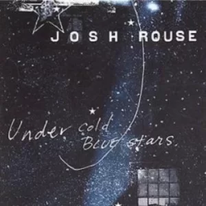 image of Under Cold Blue Stars by John Rouse CD Album