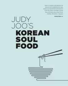 Image of Judy Joo's Korean Soul Food : Authentic dishes and modern twists
