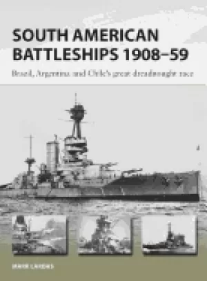 Image of south american battleships 1908 59 brazil argentina and chiles great dread