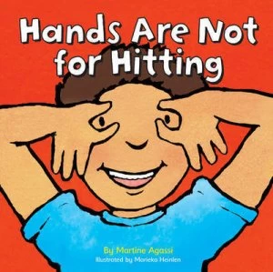 Image of Hands Are Not for Hitting by Martine Agassi and Marieka Heinlen Hardback
