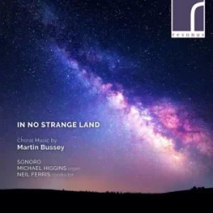 image of In No Strange Land Choral Music By Martin Bussey by Martin Bussey CD Album