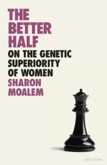 Image of The Better Half : On the Genetic Superiority of Women