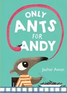 Image of Only Ants for Andy