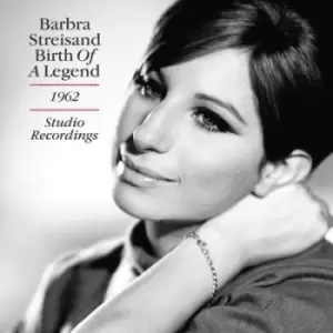 image of Birth of a Legend - The 1962 Studio Recordings by Barbra Streisand CD Album