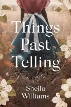 Image of Things Past Telling by Sheila Williams
