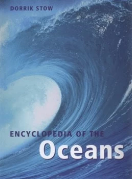 Image of Encyclopedia of the Oceans by Dorrik Stow Hardback