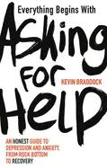 Image of everything begins with asking for help a mental health manual for the moder