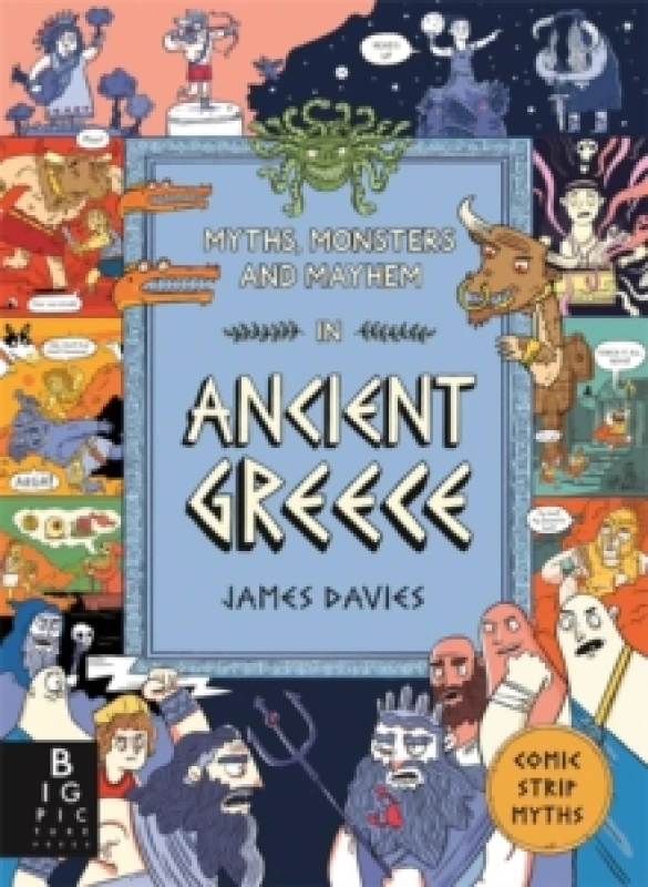 Image of Comic Strip Myths: Myths, Monsters and Mayhem in Ancient Greece Paperback / softback