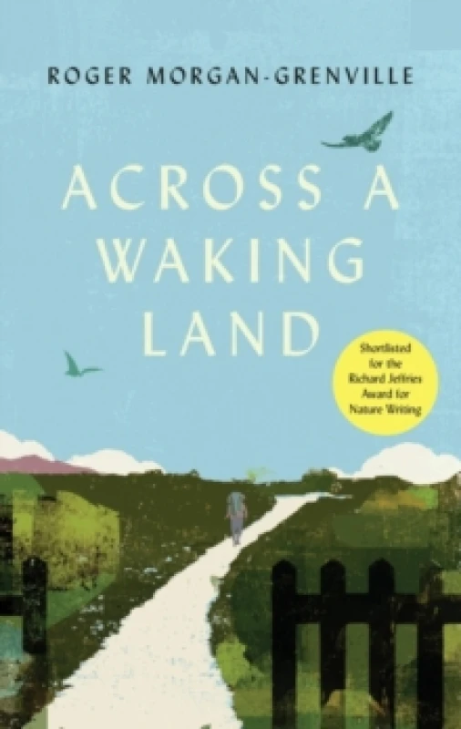 Image of Across a Waking Land : A 1,000-Mile Walk Through a British Spring Paperback / softback