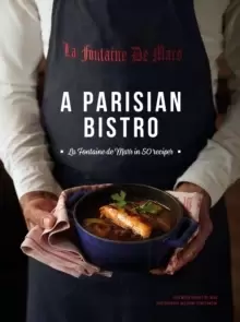 Image of A Parisian Bistro : La Fontaine de Mars in 50 Recipes