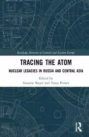 Image of Tracing the Atom Nuclear Legacies in Russia and Central Asia