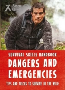 Image of Dangers and Emergencies by Bear Grylls Book