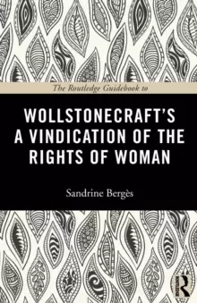 Image of The Routledge Guidebook to Wollstonecraft's A Vindication of the Rights of Woman