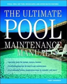 Image of The ultimate pool maintenance manual by Terry Tamminen