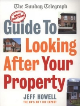 Image of The Sunday Telegraph Guide to Looking After Your Property by Jeff Howell Book