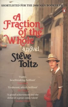 Image of A Fraction of the Whole by Steve Toltz Paperback