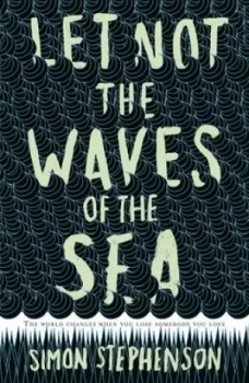 Image of Let Not the Waves of the Sea by Simon Stephenson Book