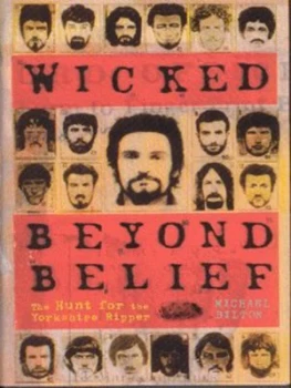 Image of Wicked beyond Belief by Michael Bilton Hardback