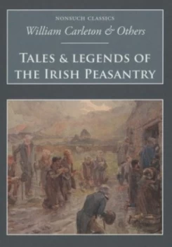 Image of Tales and Legends of the Irish Peasantry by William Carleton Book
