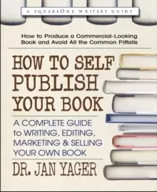 Image of How to Self-Publish Your Book : A Complete Guide to Writing, Editing, Marketing & Selling Your Own Book