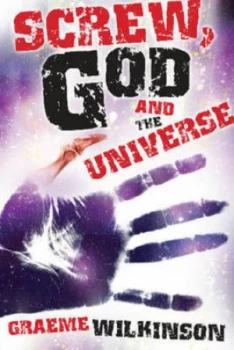 Image of Screw God and the Universe by Graeme Wilkinson Paperback