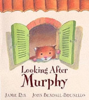 Image of Looking After Murphy by Jamie Rix Hardback