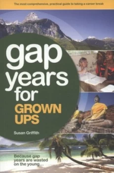 Image of Gap Years for Grown Ups by Susan Griffith Paperback