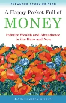 Image of Happy Pocket Full of Money - Expanded Study Edition : Infinite Wealth and Abundance in the Here and Now