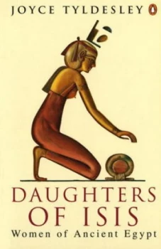 Image of Daughters of Isis by Joyce Tyldesley Paperback