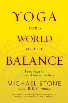 Image of Yoga for a World Out of Balance : Teachings on Ethics and Social Action