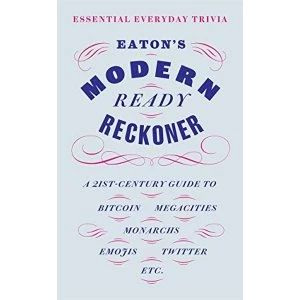 Image of Eatons Modern Ready Reckoner Essential Everyday Trivia Hardback 2018