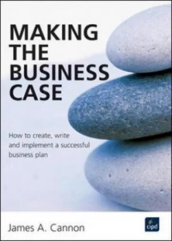 Image of Making the Business Case by James Cannon Paperback