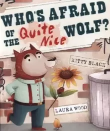Image of Who's Afraid of the Quite Nice Wolf?