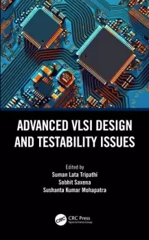 Image of Advanced VLSI Design and Testability Issues