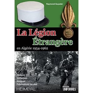 Image of La Legion Etrangere en Algerie 1954-1962 by Editions Heimdal (Hardback, 2016)