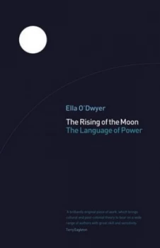 Image of The Rising of the Moon by Ella Odwyer Hardback