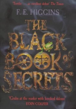Image of The Black Book of Secrets by F. E. Higgins Book