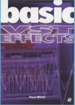Image of Basic Vst Effects by Paul White Paperback